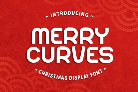 Merry Curves: The Display Font for Festive Campaigns