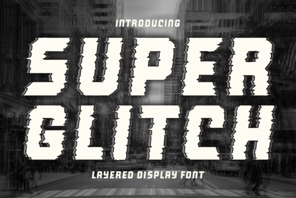 Super Glitch: The Bold Display Font for Digital Chaos